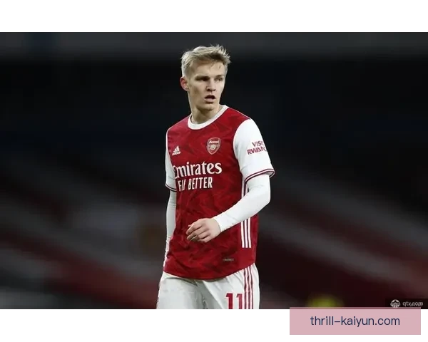 奥德加德职业态度获赞：训练投入比赛专注，持续提升中场影响力